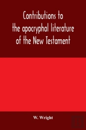 Contributions To The Apocryphal Literatu