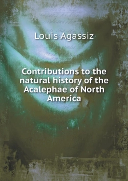 Bertrand.pt - Contributions To The Natural History Of The Acalephae Of North America