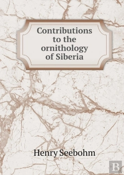 Bertrand.pt - Contributions To The Ornithology Of Siberia