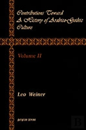 Contributions Toward A History Of Arabico-Gothic Culture