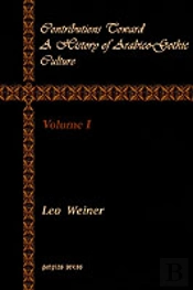 Contributions Toward A History Of Arabico-Gothic Culture