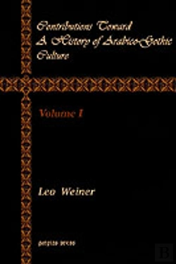 Bertrand.pt - Contributions Toward A History Of Arabico-Gothic Culture