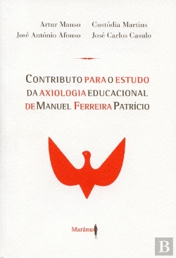 Bertrand.pt - Contributo para o Estudo da Axiologia Educacional de Manuel Ferreira Patrício