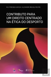 Contributo para Um Direito Centrado na Ética do Desporto