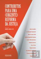Contributos para uma (Urgente) Reforma da Justiça
