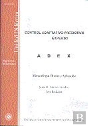 Control Adaptativo Predictivo Experto: Metodología, Diseño Y Aplicación