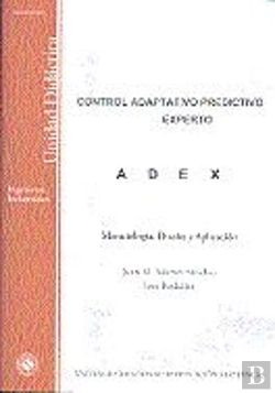 Bertrand.pt - Control Adaptativo Predictivo Experto: Metodología, Diseño Y Aplicación