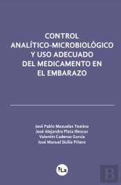 Control Analítico-Microbiológico Y Uso Adecuado Del Medicamento En El Embarazo