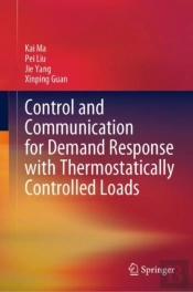 Control And Communication For Demand Response With Thermostatically Controlled Loads