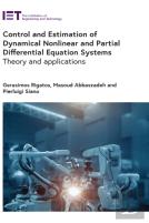 Control And Estimation Of Dynamical Nonlinear And Partial Differential Equation Systems