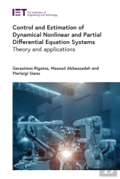 Control And Estimation Of Dynamical Nonlinear And Partial Differential Equation Systems