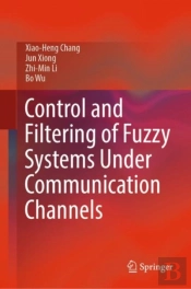 Control And Filtering Of Fuzzy Systems Under Communication Channels