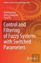 Control And Filtering Of Fuzzy Systems With Switched Parameters
