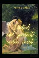 Control And Protect Erotic Novel