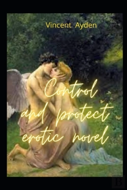Bertrand.pt - Control And Protect Erotic Novel