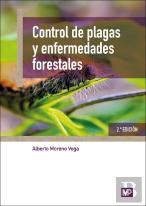 Control De Plagas Y Enfermedades Forestales. 2ª Edicion