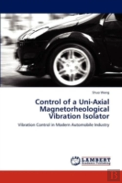 Bertrand.pt - Control Of A Uni-Axial Magnetorheological Vibration Isolator