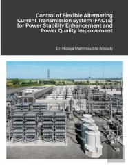 Control Of Flexible Alternating Current Transmission System (Facts) For Power Stability Enhancement And Power Quality Improvement