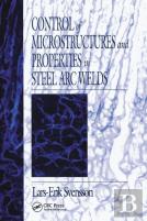 Control Of Microstructures And Properties In Steel Arc Welds