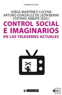 Bertrand.pt - Control Social E Imaginarios En Las Teleseries Actuales