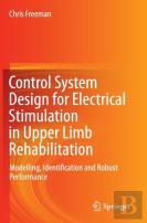 Control System Design For Electrical Stimulation In Upper Limb Rehabilitation