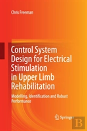Control System Design For Electrical Stimulation In Upper Limb Rehabilitation