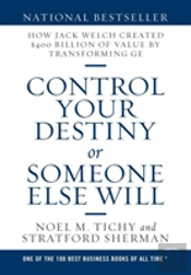 Control Your Destiny Or Someone Else Will
