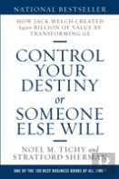Control Your Destiny Or Someone Else Will
