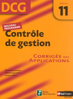 Bertrand.pt - Contrôle De Gestion ; Épreuve 11 ; Dcg ; Corrigés Des Applications (Édition 2007)