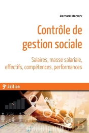 Contrôle De Gestion Sociale ; Salaires, Masse Salariale, Effectifs, Compétences, Performances (9e Édition)