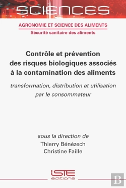 Bertrand.pt - Contrôle Et Prévention Des Risques Biologiques Associés À La Contamination Des Aliments : Transformation, Distribution Et Utilisation Par Le Consommateur