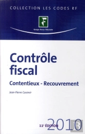 Contrôle Fiscal ; Contentieux, Recouvrement (Édition 2010)
