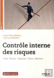 Contrôle Interne Des Risques ; Cibler, Évaluer, Organiser, Piloter, Maîtriser (2e Édition)