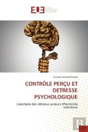 Controle Percu Et Detresse Psychologique - L'Exemple Des Detenus Auteurs D'Homicide Volontaire