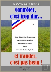 Contrôler, C'Est Trop Dur... Et Frauder, C'Est Pas Beau !