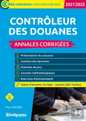 Controleur Des Douanes : Annales Corrigées (Édition 2021/2022)