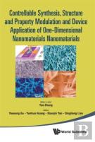 Controllable Synthesis, Structure And Property Modulation And Device Application Of One-Dimensional Nanomaterials - Proceedings Of The 4th International Conference On One-Dimensional Nanomaterials (I