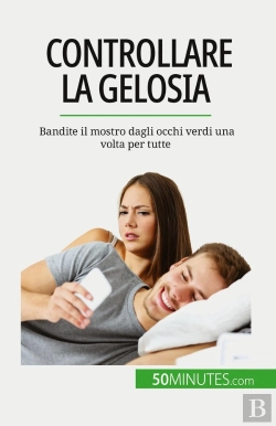 Bertrand.pt - Controllare La Gelosia : Bandite Il Mostro Dagli Occhi Verdi Una Volta Per Tutte
