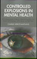 Controlled Explosions In Mental Health