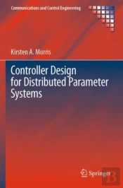 Controller Design For Distributed Parameter Systems