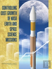 Controlling Cost Growth Of Nasa Earth And Space Science Missions