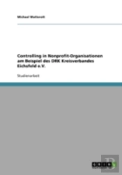 Controlling In Nonprofit-Organisationen Am Beispiel Des Drk Kreisverbandes Eichsfeld E.V.