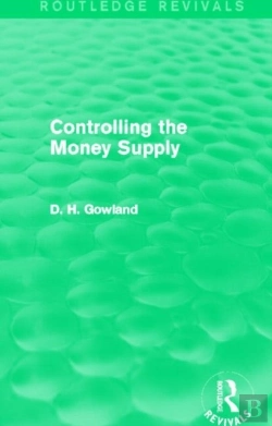 Bertrand.pt - Controlling The Money Supply (Routledge Revivals)