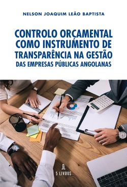 Bertrand.pt - Controlo Orçamental Como Instrumento de Transparência na Gestão das Empresas Públcas Angolanas
