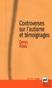 Controverses Sur L'Autisme Et Témoignages