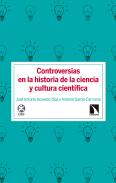 Controversias En La Historia De La Ciencia Y Cultura Científica