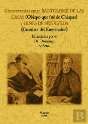 Controversias Entre Bartolomé De Las Casas Y Ginés De Sepúlveda