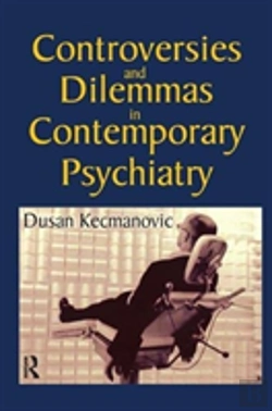 Bertrand.pt - Controversies And Dilemmas In Contemporary Psychiatry