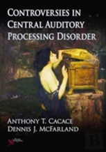 Controversies In Central Auditory Processing Disorder (Capd)