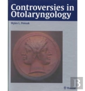 Controversies In Otolaryngology